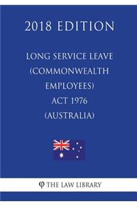 Long Service Leave (Commonwealth Employees) ACT 1976 (Australia) (2018 Edition)