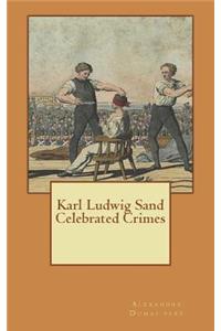 Karl Ludwig Sand Celebrated Crimes