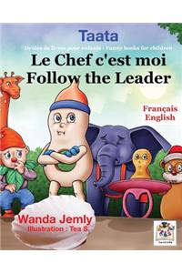 Le chef c'est moi - Follow the Leader
