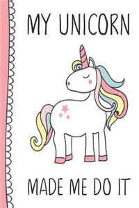 My Unicorn Made Me Do It