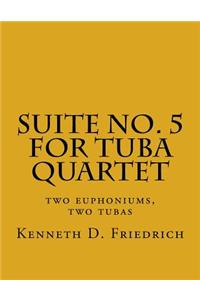 Suite No. 5 for Tuba Quartet