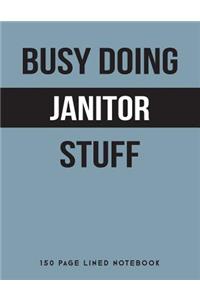 Busy Doing Janitor Stuff