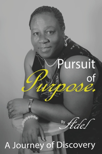 Pursuit of Purpose