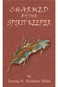 Charmed by the Spirit Keeper