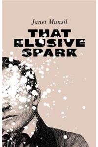 That Elusive Spark