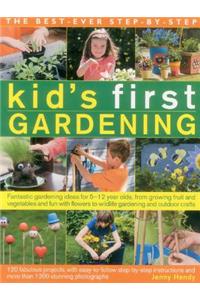 The best-ever step-by-step kid's first gardening