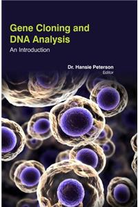 GENE CLONING AND DNA ANALYSIS: AN INTRODUCTION ( DR. HANSIE PETERSON, )
