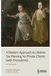 A Modern Approach to Lifetime Tax Planning for Private Clients (with Precedents)