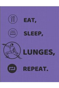 Eat Sleep Lunges Repeat
