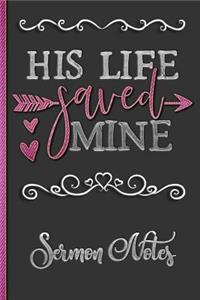 His Life Saved Mine Sermon Notes