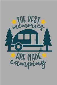 The Best Memories Are Made Camping