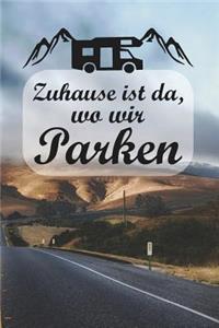 Zuhause Ist Da, Wo Wir Parken