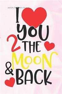 I Love You 2 the Moon and Back