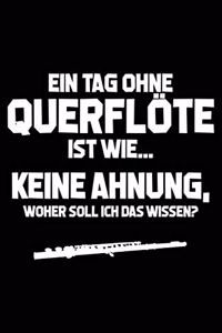 Tag Ohne Querflöte - Unmöglich!