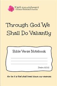 Through God We Shall Do Valiantly