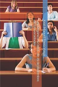 Ley Orgánica 6/2001, de 21 de Diciembre, de Universidades