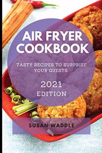 Air Fryer Cookbook 2021