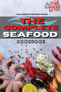 The Complete Seafood Cookbook