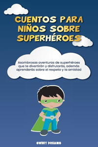 Cuentos para niños sobre superhéroes