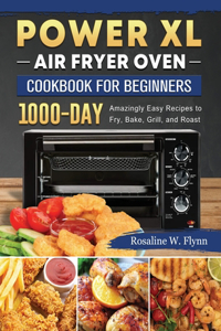 Power XL Air Fryer Oven Cookbook for Beginners