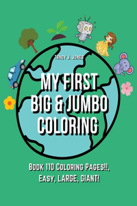 My First BIG & JUMBO Coloring Book