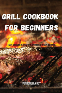Grill Cookbook for Beginners