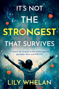 It's Not the Strongest That Survives