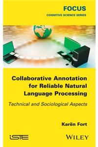 Collaborative Annotation for Reliable Natural Language Processing