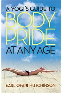 Yogi's Guide to Body Pride at Any Age