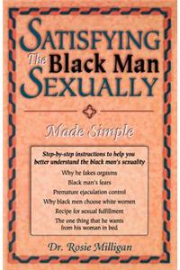 Satisfying The Black Man Sexually Made Simple