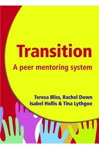 Transition - A Peer Mentoring System