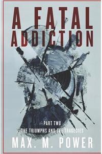 A Fatal Addiction
