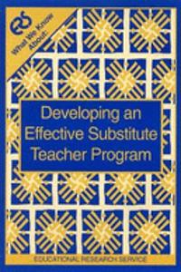 What We Know About: Developing an Effective Substitute Teacher Program