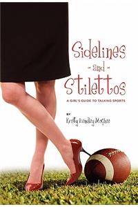 Sidelines and Stilettos