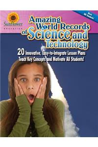 Amazing World Records of Science and Technology