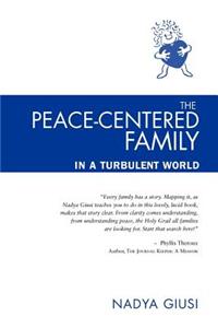 The Peace-Centered Family in a Turbulent World