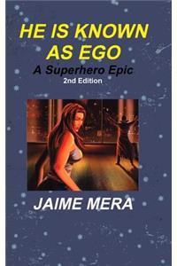 He is Known as Ego, A Superhero Epic 2nd Edition