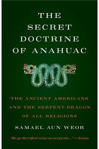 Secret Doctrine of Anahuac
