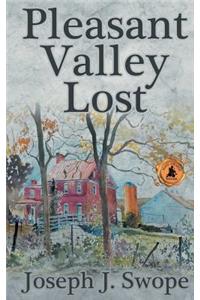 Pleasant Valley Lost