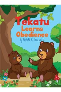Tekatu Learns Obedience