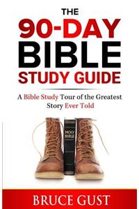 The 90-Day Bible Study Guide