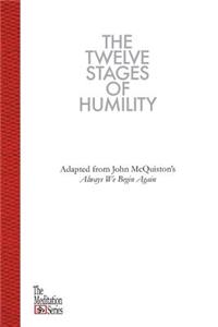 The Twelve Stages of Humility