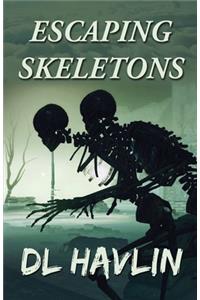 Escaping Skeletons