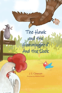 Hawk and the Hummingbird And the Clock