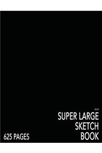 Black Super Large Sketchbook: Big Softcover Sketchbook, 625 Pages, Giant Sketchbook, Large Sketchbook for Drawing