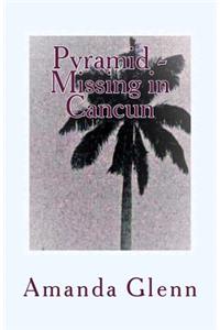Pyramid - Missing in Cancun