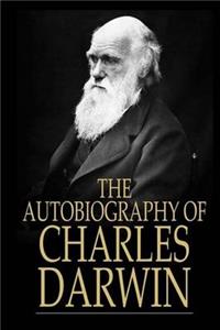 The Autobiography of Charles Darwin