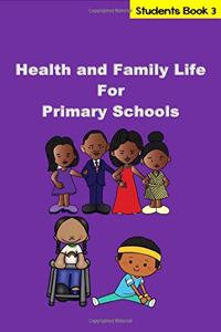 Health and Family Life For Primary Schools Grade 3