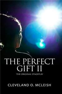 Perfect Gift II