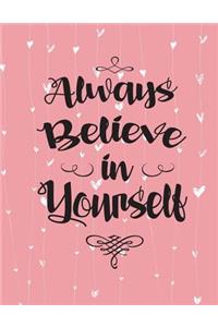 Always Believe in Yourself